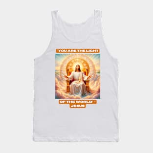 "You are the light of the world" - Jesus Tank Top